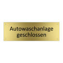 Autowaschanlage geschlossen