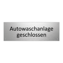 Autowaschanlage geschlossen