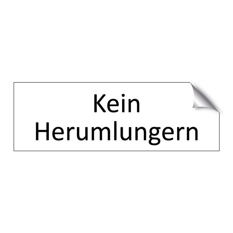 Kein Herumlungern