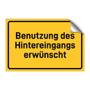 Benutzung des Hintereingangs erwünscht & Benutzung des Hintereingangs erwünscht