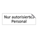 Nur autorisiertes Personal
