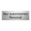 Nur autorisiertes Personal