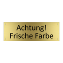 Achtung! Frische Farbe