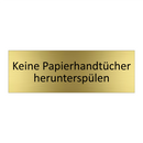 Keine Papierhandtücher herunterspülen