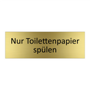 Nur Toilettenpapier spülen