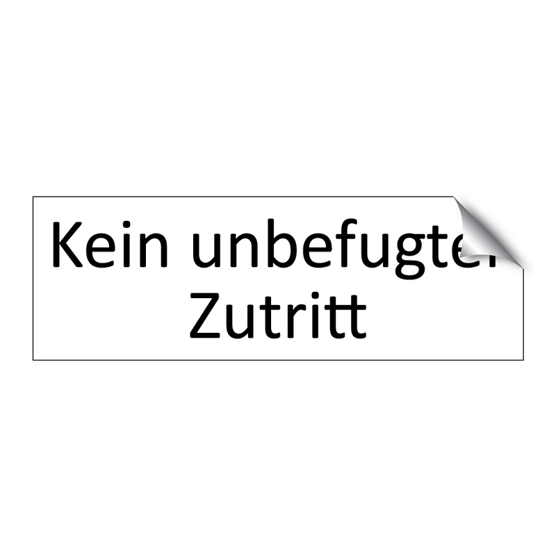 Kein unbefugter Zutritt