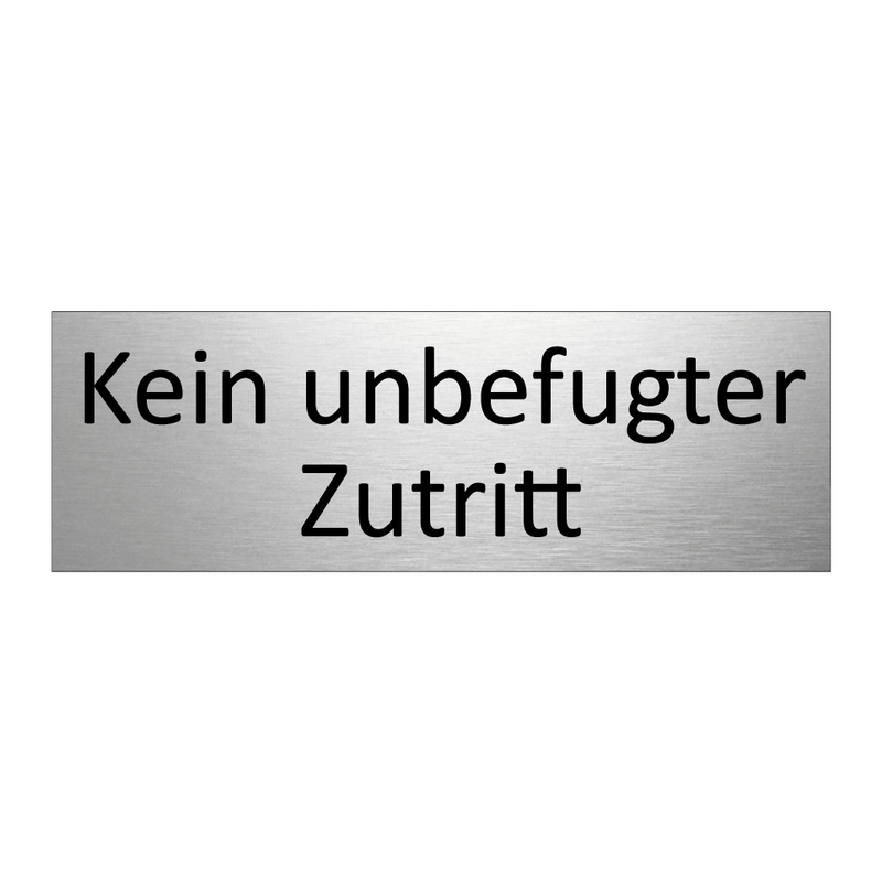Kein unbefugter Zutritt