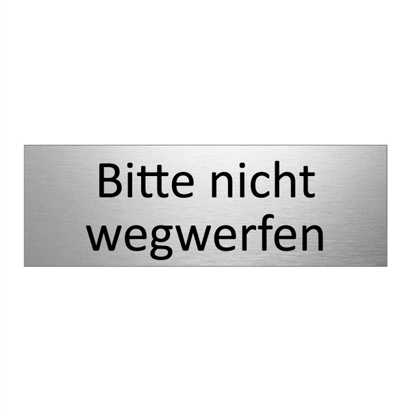 Bitte nicht wegwerfen