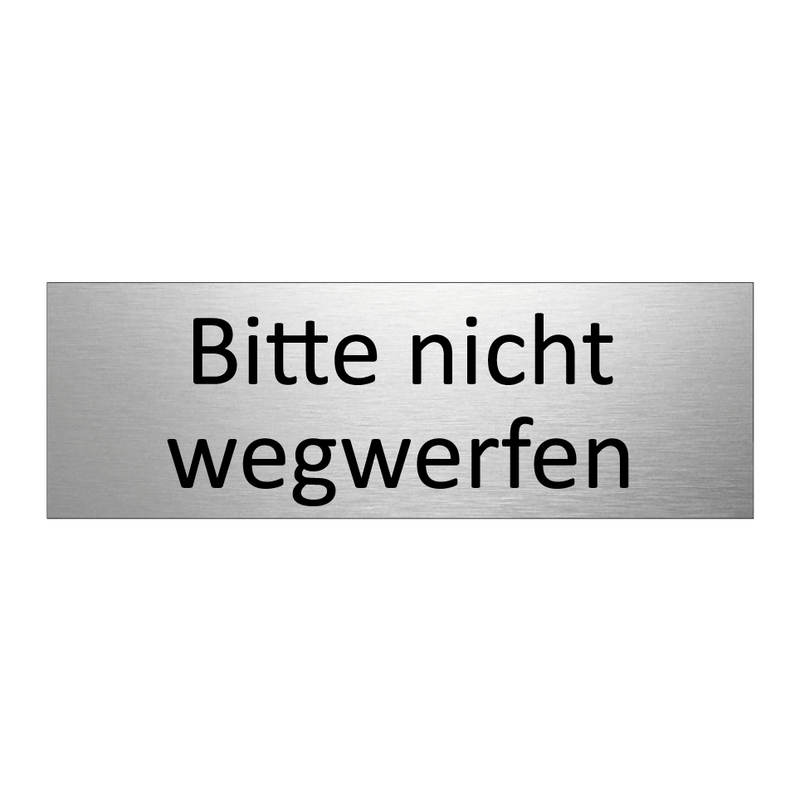 Bitte nicht wegwerfen