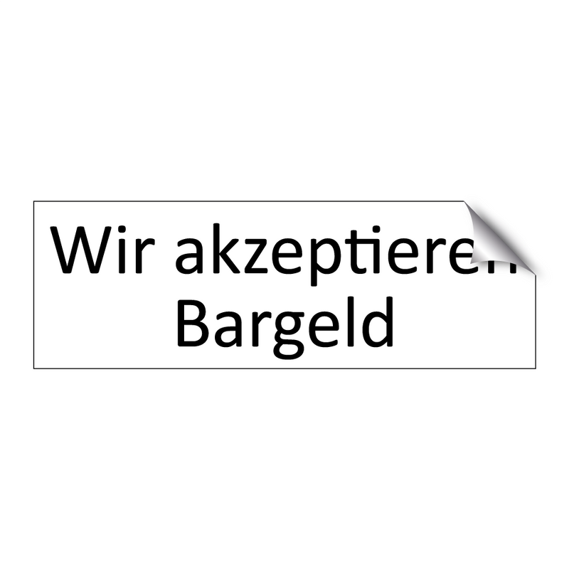 Wir akzeptieren Bargeld