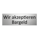 Wir akzeptieren Bargeld