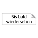 Bis bald wiedersehen