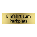 Einfahrt zum Parkplatz