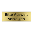 Bitte Ausweis vorzeigen
