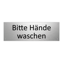 Bitte Hände waschen