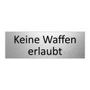 Keine Waffen erlaubt