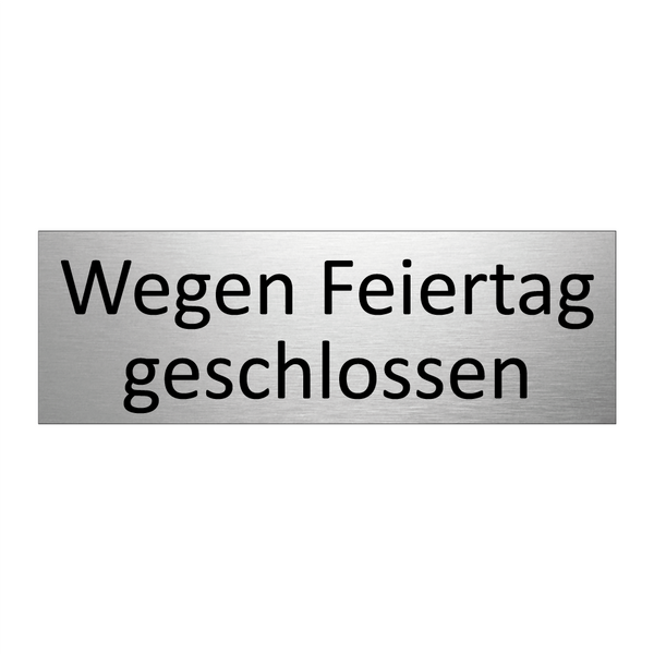 Wegen Feiertag geschlossen