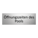 Öffnungszeiten des Pools