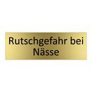 Rutschgefahr bei Nässe