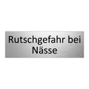 Rutschgefahr bei Nässe