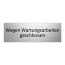 Wegen Wartungsarbeiten geschlossen