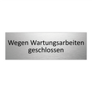 Wegen Wartungsarbeiten geschlossen