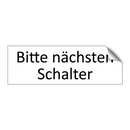 Bitte nächsten Schalter