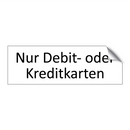 Nur Debit- oder Kreditkarten