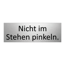 Nicht im Stehen pinkeln.
