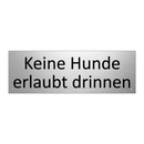 Keine Hunde erlaubt drinnen