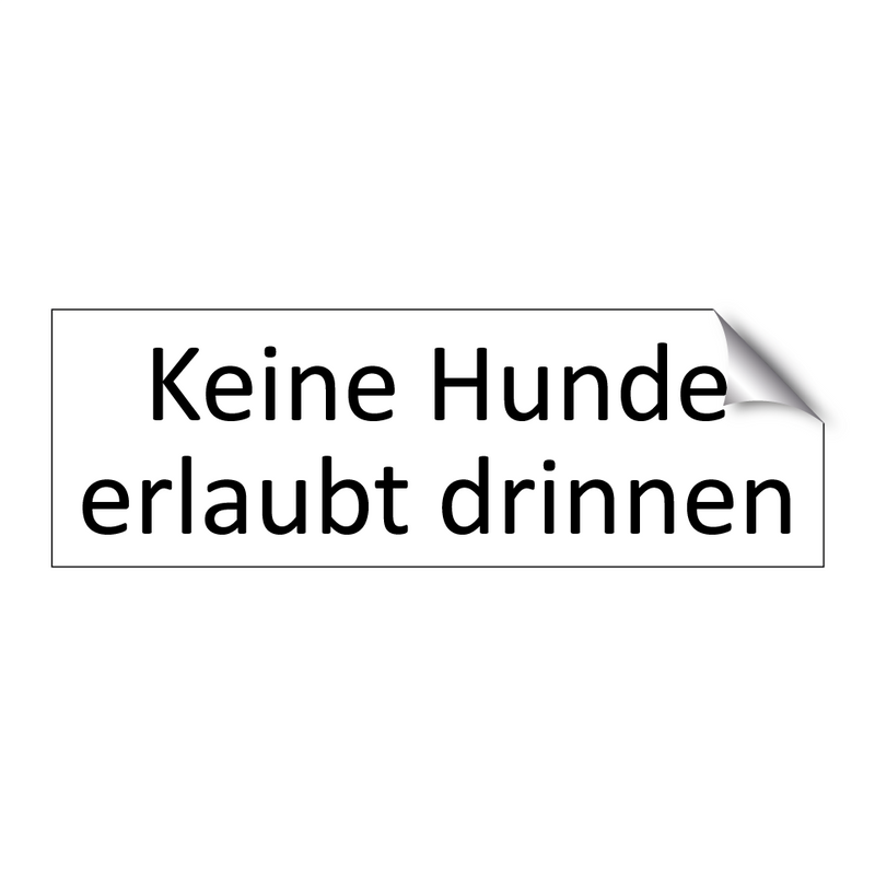 Keine Hunde erlaubt drinnen