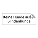 Keine Hunde außer Blindenhunde
