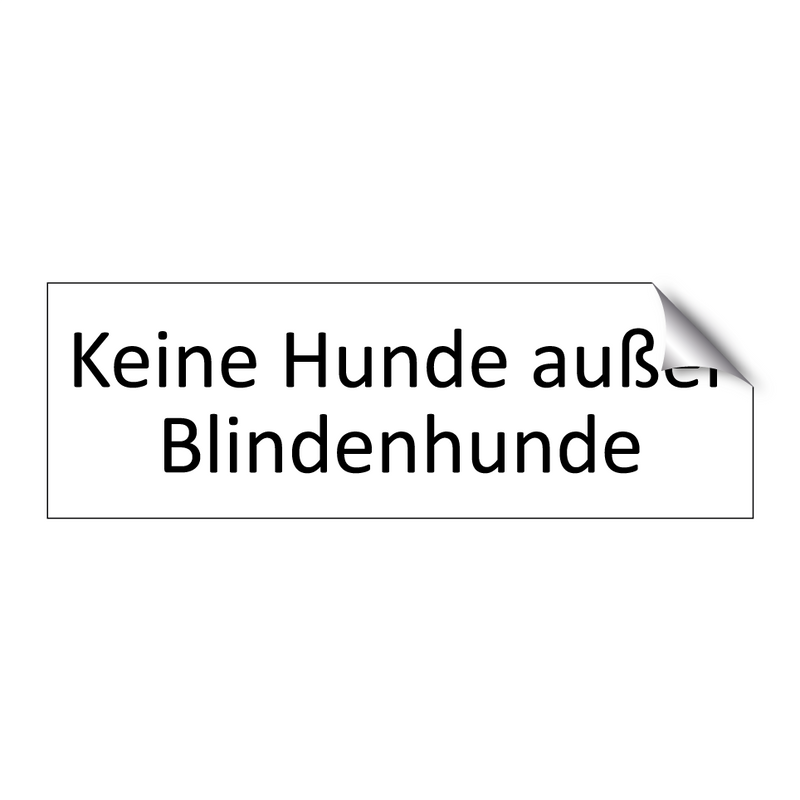 Keine Hunde außer Blindenhunde