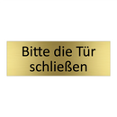 Bitte die Tür schließen