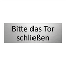 Bitte das Tor schließen