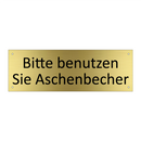 Bitte benutzen Sie Aschenbecher