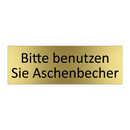 Bitte benutzen Sie Aschenbecher