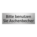 Bitte benutzen Sie Aschenbecher