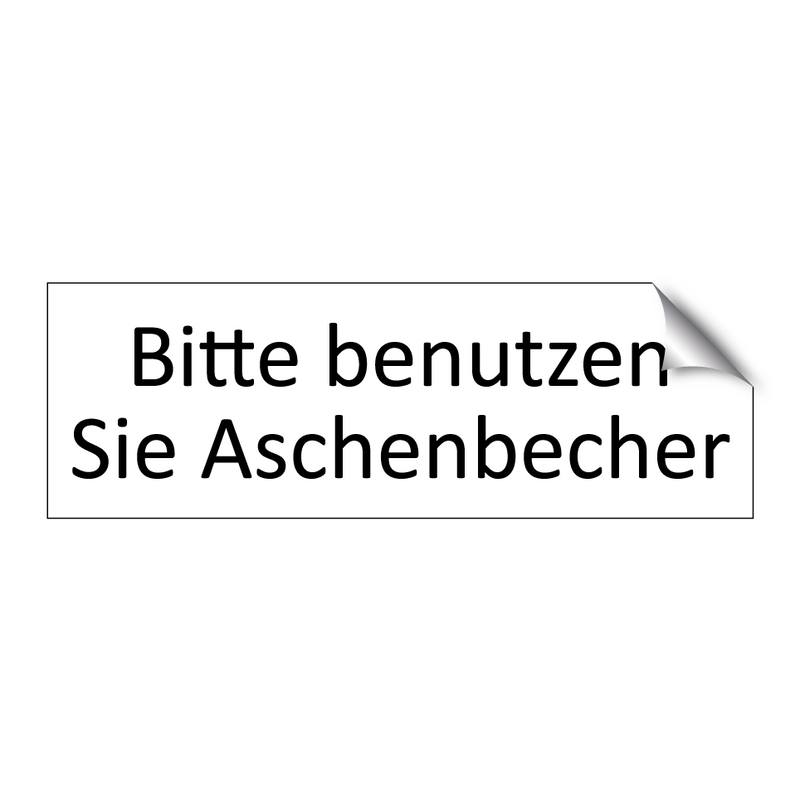 Bitte benutzen Sie Aschenbecher