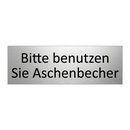 Bitte benutzen Sie Aschenbecher