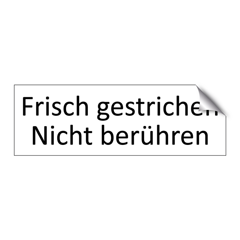 Frisch gestrichen Nicht berühren