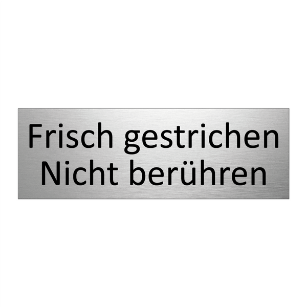 Frisch gestrichen Nicht berühren