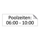Poolzeiten: 06:00 - 10:00