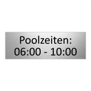 Poolzeiten: 06:00 - 10:00