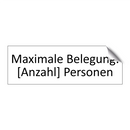 Maximale Belegung: [Anzahl] Personen