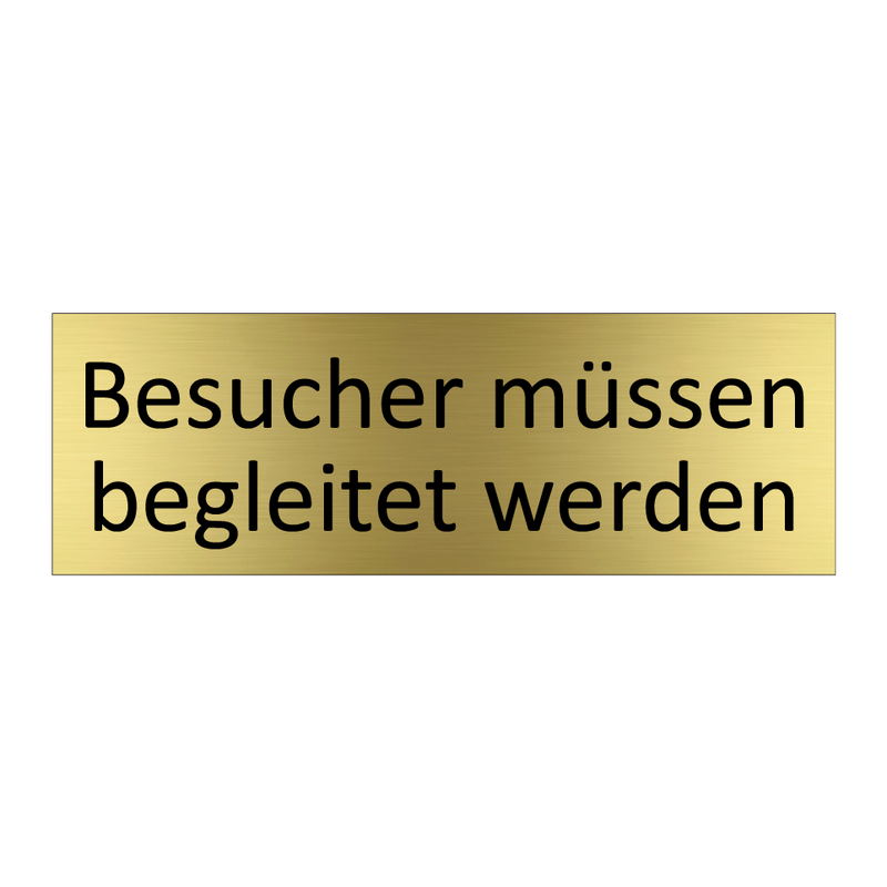 Besucher müssen begleitet werden