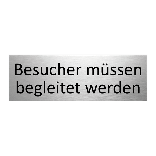 Besucher müssen begleitet werden