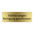 Toilette wegen Reinigung geschlossen