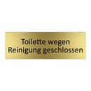 Toilette wegen Reinigung geschlossen