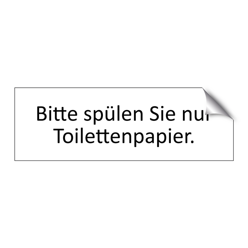 Bitte spülen Sie nur Toilettenpapier.